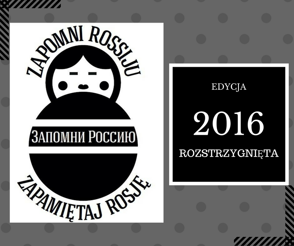 Tegoroczna edycja Zapomni Rossiju/ Zapamiętaj Rosję – rozstrzygnięta!
