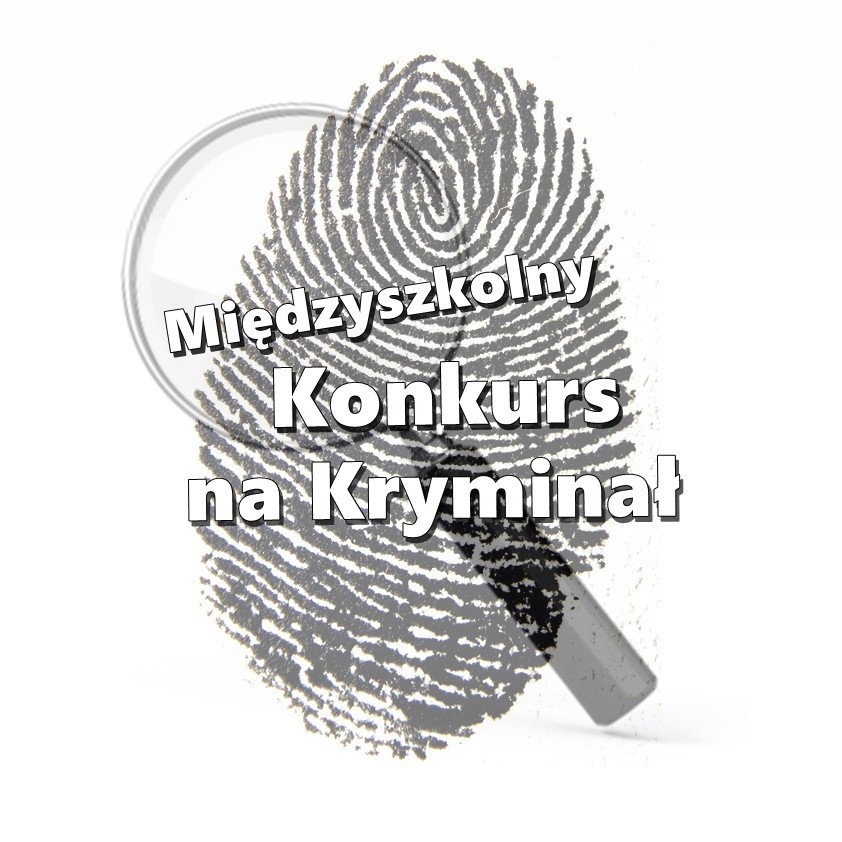 Międzyszkolny Konkurs na Kryminał